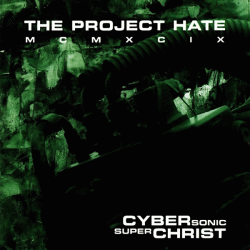 The Project Hate MCMXCIX : Cybersonic Superchrist